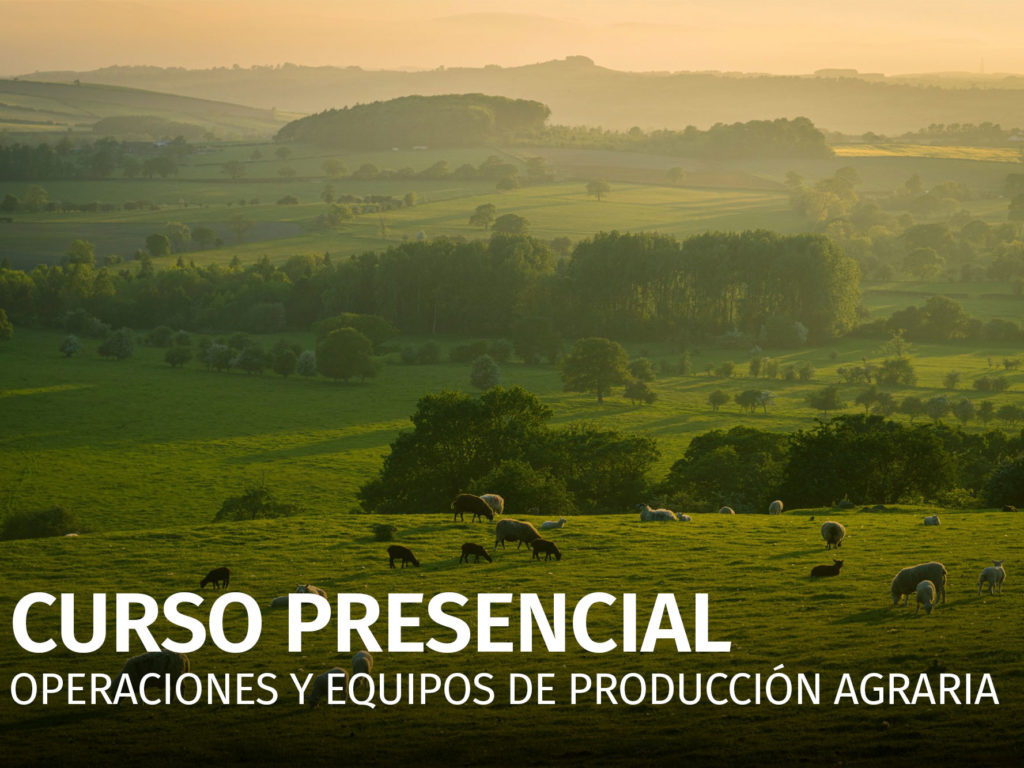 Curso Presencial Operaciones y equipos de producción Agraria