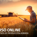 Curso Online Procesos de producción Agraria